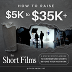 The Short Film Crowdfunding Playbook
